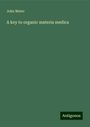 John Muter: A key to organic materia medica, Buch