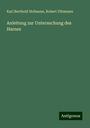 Karl Berthold Hofmann: Anleitung zur Untersuchung des Harnes, Buch