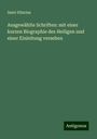 Saint Hilarius: Ausgewählte Schriften: mit einer kurzen Biographie des Heiligen und einer Einleitung versehen, Buch