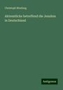 Christoph Moufang: Aktenstücke betreffend die Jesuiten in Deutschland, Buch