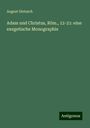 August Dietzsch: Adam und Christus, Röm., 12-21: eine exegetische Monographie, Buch