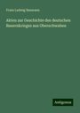 Franz Ludwig Baumann: Akten zur Geschichte des deutschen Bauernkrieges aus Oberschwaben, Buch