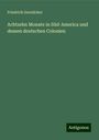 Friedrich Gerstäcker: Achtzehn Monate in Süd-America und dessen deutschen Colonien, Buch