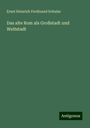 Ernst Heinrich Ferdinand Schulze: Das alte Rom als Großstadt und Weltstadt, Buch