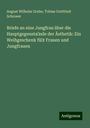 August Wilhelm Grube: Briefe an eine Jungfrau über die Hauptgegensta˜nde der Ästhetik: Ein Weihgeschenk fü˜r Frauen und Jungfrauen, Buch