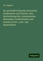 Chr. Hagdorn: Der gruendlich lehrende Anstreicher, Zimmermaler und Tüncher; oder, Beschreibung aller vorkommenden Materialien, Geräthschaften und Arbeiten in Oel-, Lack- und Wasserfarben, Buch