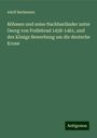 Adolf Bachmann: Böhmen und seine Nachbarländer unter Georg von Podiebrad 1458-1461, und des Königs Bewerbung um die deutsche Krone, Buch