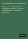 August Wilhelm Grube: Briefe an eine Jungfrau über die Hauptgegensta˜nde der Ästhetik: Ein Weihgeschenk fü˜r Frauen und Jungfrauen, Buch