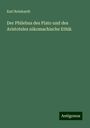 Karl Reinhardt: Der Philebus des Plato und des Aristoteles nikomachische Ethik, Buch