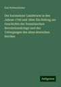 Karl Rothenbücher: Der kurmainzer Landsturm in den Jahren 1799 und 1800: Ein Beitrag zur Geschichte der französischen Revolutionskriege und des Unterganges des alten deutschen Reiches, Buch