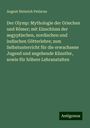 August Heinrich Petiscus: Der Olymp: Mythologie der Griechen und Römer; mit Einschluss der aegyptischen, nordischen und indischen Götterlehre; zum Selbstunterricht für die erwachsene Jugend und angehende Künstler, sowie für höhere Lehranstalten, Buch