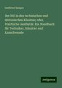 Gottfried Semper: Der Stil in den technischen und tektonischen Künsten; oder, Praktische Aesthetik: Ein Handbuch für Techniker, Künstler und Kunstfreunde, Buch