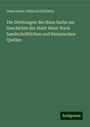 Hans Sachs: Die Dichtungen des Hans Sachs sur Geschichte der Stadt Wien: Nach handschriftlichen und literarischen Quellen, Buch