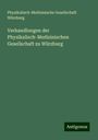 Physikalisch-Medizinische Gesellschaft Würzburg: Verhandlungen der Physikalisch-Medizinischen Gesellschaft zu Würzburg, Buch