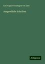 Karl August Varnhagen Von Ense: Ausgewählte Schriften, Buch