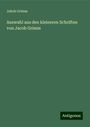 Jakob Grimm: Auswahl aus den kleineren Schriften von Jacob Grimm, Buch