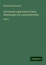 Moritz Steckelmacher: Die formale Logik Kants in ihren Beziehungen zur transcendentalen, Buch