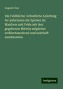 Auguste Kux: Die Feldküche: Gründliche Anleitung fur jedermann die Speisen im Manöver und Felde mit den gegebenen Mitteln möglichst wohlschmeckend und nahrhaft zuzubereiten, Buch