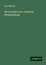 Eugen Kölbing: Die Geschichte von Gunnlaug Schlangenzunge, Buch