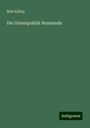 Béni Kállay: Die Orientpolitik Russlands, Buch