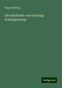 Eugen Kölbing: Die Geschichte von Gunnlaug Schlangenzunge, Buch