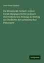 Josef Franz Capesius: Die Metaphysik Herbart's in ihrer Entwicklungsgeschichte und nach ihrer historischen Stellung; ein Beitrag zur Geschichte der nachkantischen Philosophie, Buch