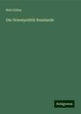 Béni Kállay: Die Orientpolitik Russlands, Buch