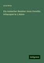 Alois Berla: Ein russischer Beamter: Iwan Gorodin: Schauspiel in 3 Akten, Buch