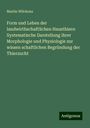 Martin Wilckens: Form und Leben der landwirthschaftlichen Hausthiere: Systematische Darstellung ihrer Morphologie und Physiologie zur wissen schaftlichen Begründung der Thierzucht, Buch