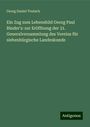 Georg Daniel Teutsch: Ein Zug zum Lebensbild Georg Paul Binder's: zur Eröffnung der 31. Generalversammlung des Vereins für siebenbürgische Landeskunde, Buch