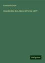 Konstantin Bulle: Geschichte der Jahre 1871 bis 1877, Buch