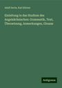 Adolf Socin: Einleitung in das Studium des Angelsächsischen: Grammatik, Text, Übersetzung, Anmerkungen, Glossar, Buch