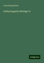 Franz Steindachner: Ichthyologsiche Beiträge VI, Buch