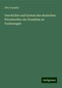 Otto Franklin: Geschichte und System des deutschen Privatrechts: ein Grundriss zu Vorlesungen, Buch