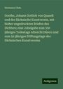 Hermann Uhde: Goethe, Johann Gottlob von Quandt und der Sächsische Kunstverein, mit bisher ungedruckten Briefen des Dichters; eine Jubelgabe zum 350 jähriges Todestage Albrecht Dürers und zum 50 jährigen Stiftungstage des Sächsischen Kunstvereins, Buch