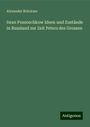 Alexander Brückner: Iwan Possoschkow Ideen und Zustände in Russland zur Zeit Peters des Grossen, Buch