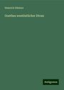 Heinrich Düntzer: Goethes westöstlicher Divan, Buch