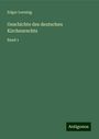 Edgar Loening: Geschichte des deutschen Kirchenrechts, Buch