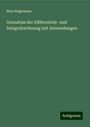 Max Stegemann: Grundriss der Differential- und Integralrechnung mit Anwendungen, Buch