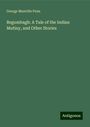 George Manville Fenn: Begumbagh: A Tale of the Indian Mutiny, and Other Stories, Buch