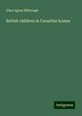 Ellen Agnes Bilbrough: British children in Canadian homes, Buch