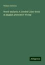 William Swinton: Word-analysis: A Graded Class-book of English Derivative Words, Buch