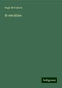 Hugh McCulloch: Bi-metallism, Buch