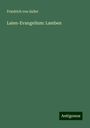 Friedrich Von Sallet: Laien-Evangelium: Lamben, Buch