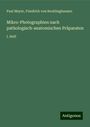 Paul Meyer: Mikro-Photographien nach pathologisch-anatomischen Präparaten, Buch