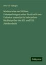 Otto Von Zallinger: Ministeriales und Milites: Untersuchungen ueber die ritterlichen Unfreien zunaechst in baierischen Rechtsquellen des XII. und XIII. Jahrhunderts, Buch