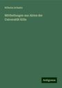 Wilhelm Schmitz: Mittheilungen aus Akten der Universität Köln, Buch