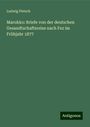 Ludwig Pietsch: Marokko: Briefe von der deutschen Gesandtschaftsreise nach Fez im Frühjahr 1877, Buch