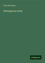 Franz Buecheler: Philologische Kritik, Buch