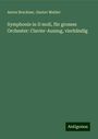 Anton Bruckner: Symphonie in D moll, für grosses Orchester: Clavier-Auszug, vierhändig, Buch